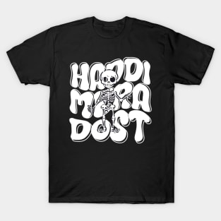 Haddi Mera Dost T-Shirt